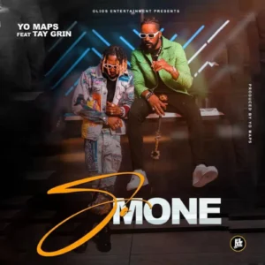 Yo Maps – So Mone Ft Tay Grin1699921808