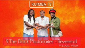 LUNGU VYBZ X BLACK MISSIONARIES – REVEREND || DOWNLOAD MP3