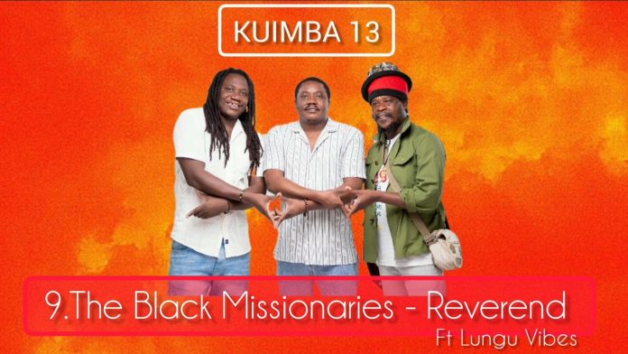 LUNGU VYBZ X BLACK MISSIONARIES – REVEREND || DOWNLOAD MP3