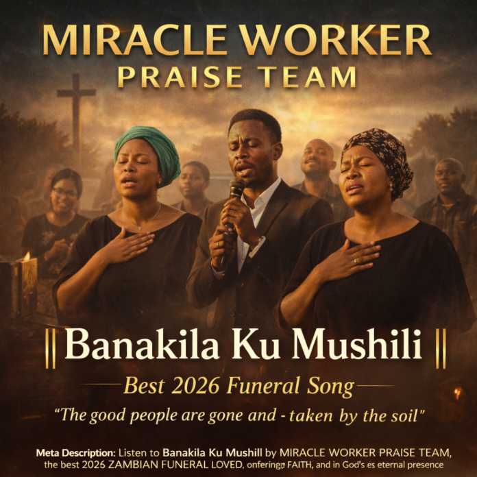 Miracle Worker Praise Team – Banakila Ku Mushili || Zambian Gospel Music